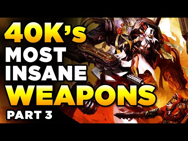 40K's MOST INSANE & POWERFUL WEAPONS [Part THREE] | WARHAMMER 40,000 Lore/History