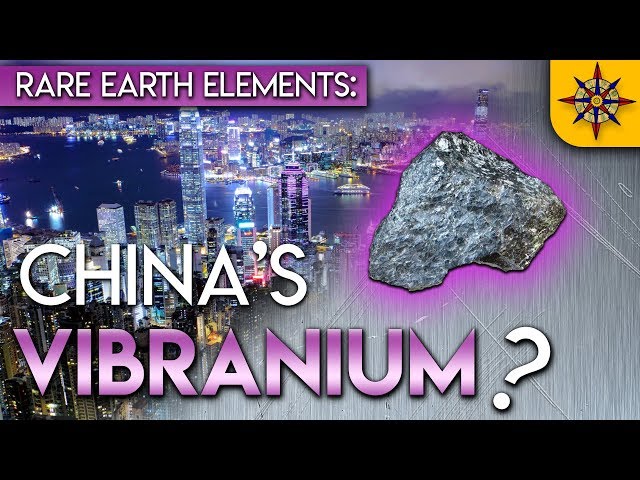 Rare Earth Elements: China's Vibranium?
