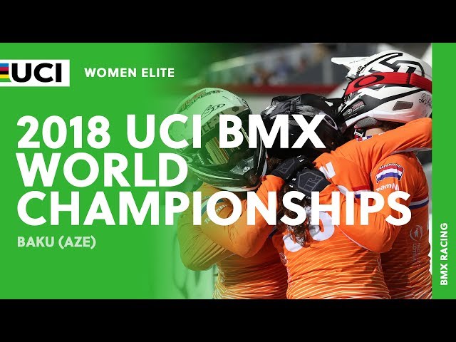 2018 UCI BMX World Championships - Baku (AZE) / Women Elite