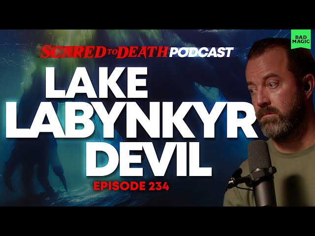 Scared to Death | Lake Labynkyr Devil
