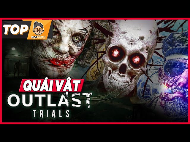 Game kinh dị Outlast Trials: Top những kẻ thù đáng sợ nhất | Mọt Game