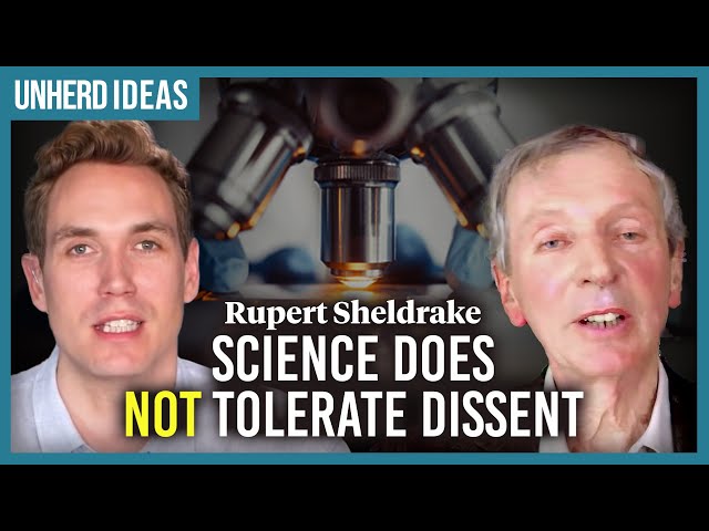 Rupert Sheldrake: Science does not tolerate dissent