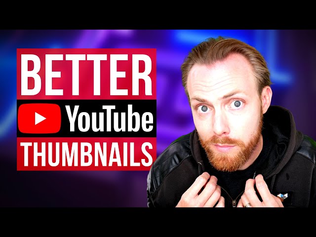 The Fastest Ways to Make Better Thumbnails