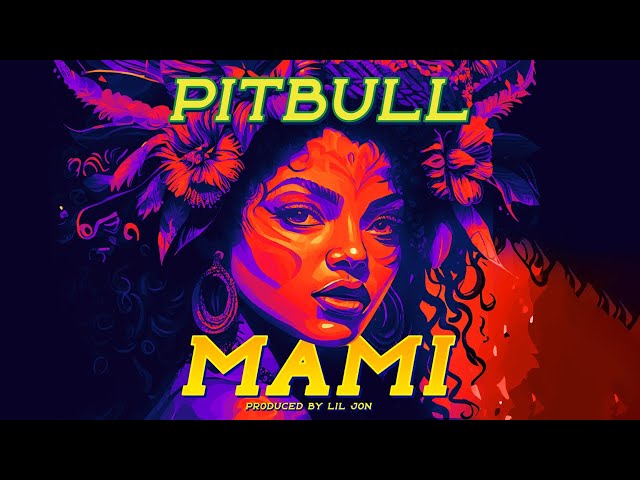 Pitbull - Mami (Visualizer)