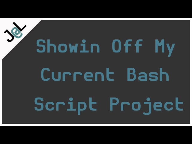 Bash install script project update and explanation, (also a thank you for pushing me over 1000 subs)