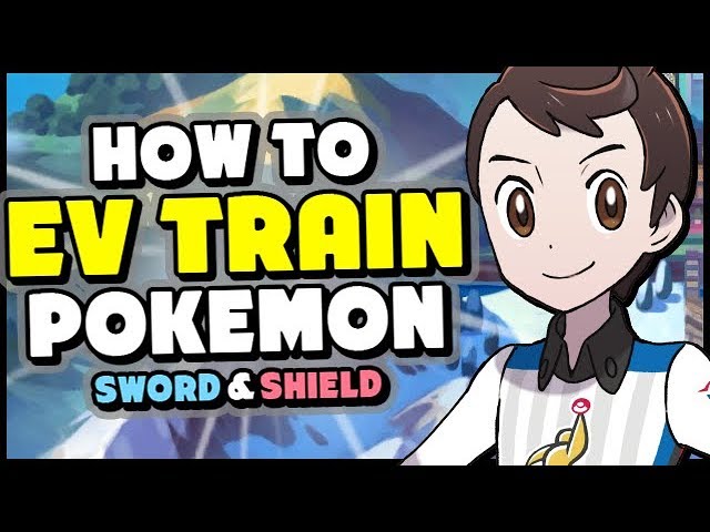 How To EV Train in Pokemon Sword and Shield - FULL GUIDE