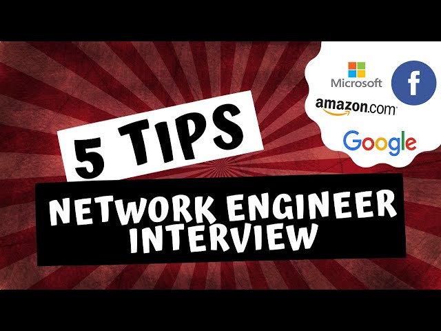 5 Network Engineer Interview tips: Try this and you'll pass your interviews
