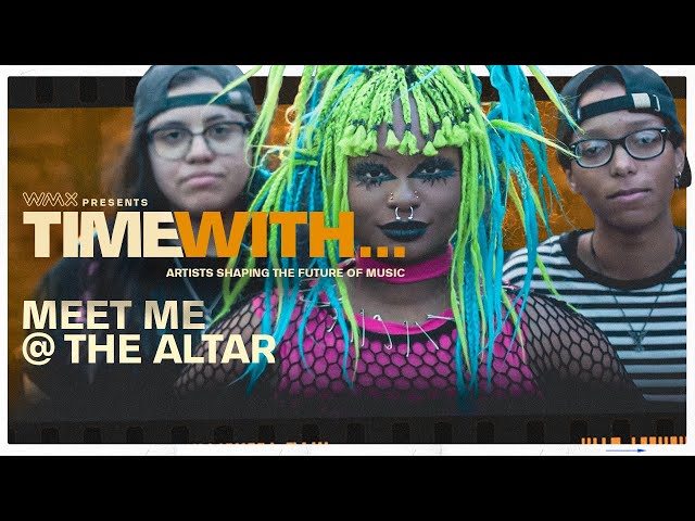 WMX Presents: Time With... Meet Me @ The Altar