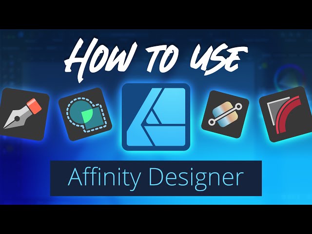 How To Use Affinity Designer 2 for Beginners 2024 Quick Start Guide
