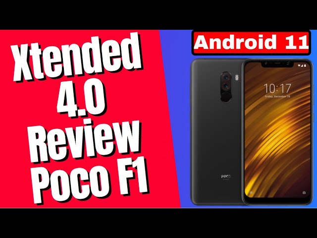 POCO F1 Best Gaming Rom EP 4 | Android 11 Stable | Xtended 4.0 Quick Review