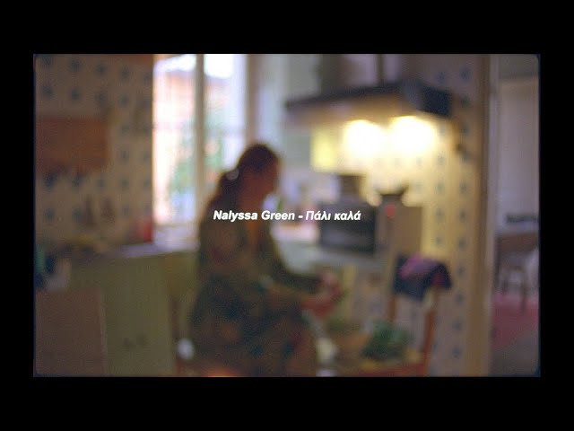 Nalyssa Green - Πάλι Καλά (Official Video)