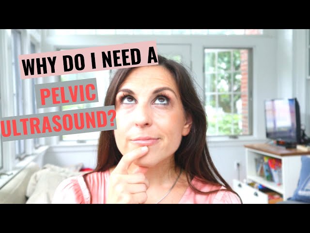 Why do I need a pelvic ultrasound in perimenopause or menopause?
