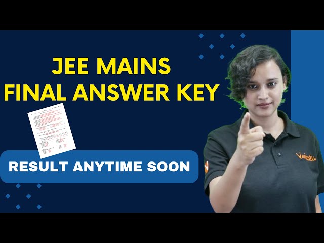 Final Answer Key JEE Mains, Result Anytime 😱 | JEE Mains 2024 | Nabamita Ma'am