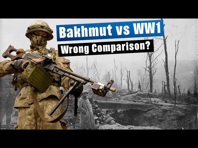 Bakhmut vs World War 1 - Similarities & Differences
