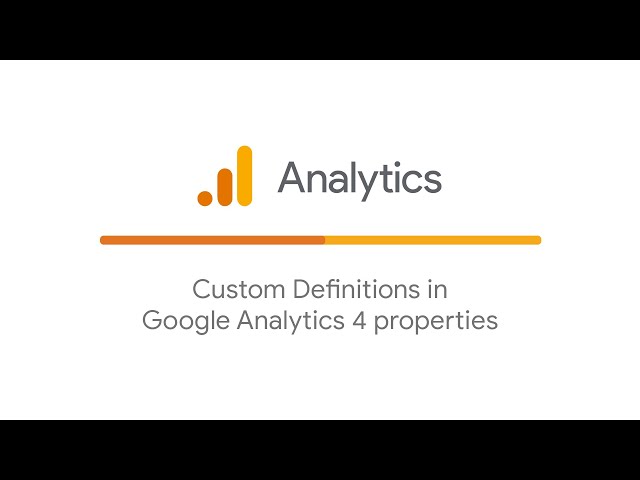 Custom Definitions in Google Analytics 4 properties
