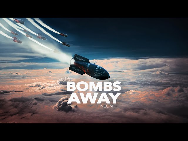 Neoni - Bombs Away (Official Lyric Video)