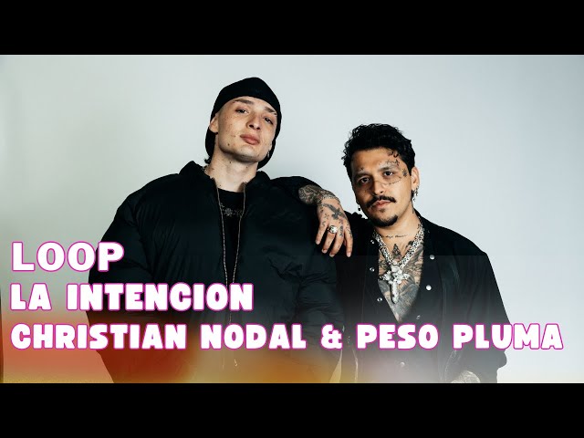 Christian Nodal & Peso Pluma - La Intención 1 Hour Loop