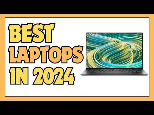Best Laptop 2024 | 5 Best Laptops in 2024