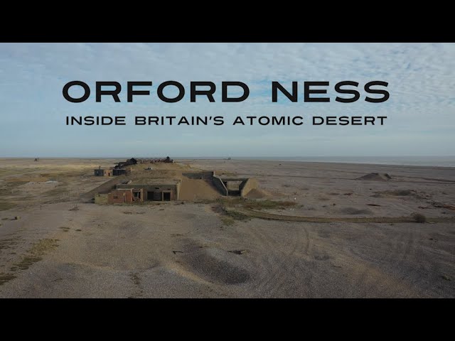 Orford Ness: Inside Britain's Atomic Desert (2023)