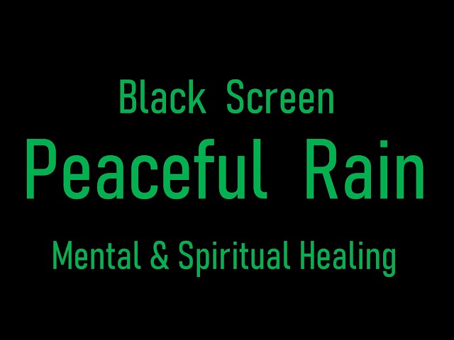 Mental and spiritual healing with peaceful rain sound