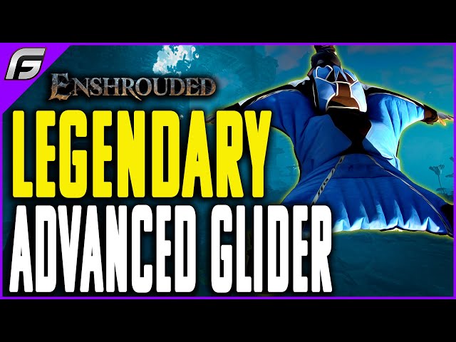 Enshrouded How to Get ADVANCED GLIDER GUIDE - Ultimate Guide Crafting Legendary Glider