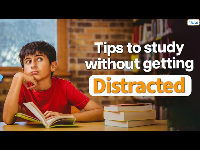 How To Study Without Getting Distracted - Important Tips