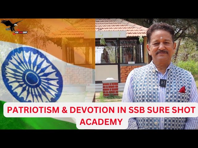 Your Path to Success: Patriotism and Devotion with SSB Sure Shot Academy! | Maj Gen VPS Bhakuni |