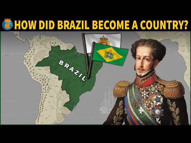 How did Brazil Become a Country?