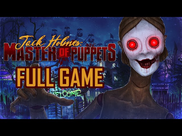 Jack Holmes: Master Of Puppets - Gameplay Walkthrough (FULL GAME)