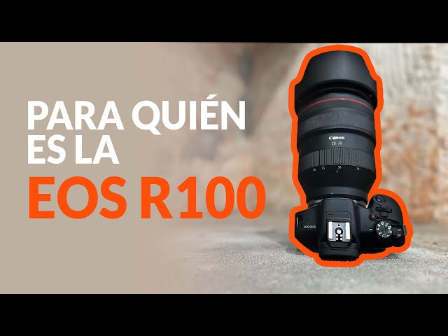 Para quien es la Canon EOS R100