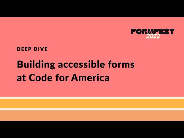 Building accessible forms at Code for America