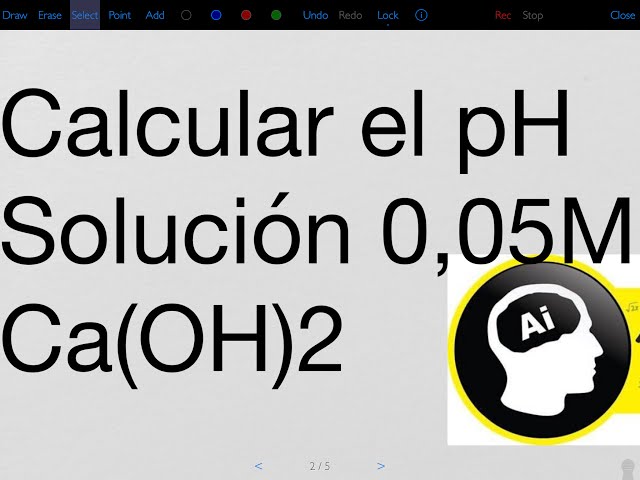 Calcular el pH de una solución 0,05M de Ca(OH)2 hidróxido de calcio