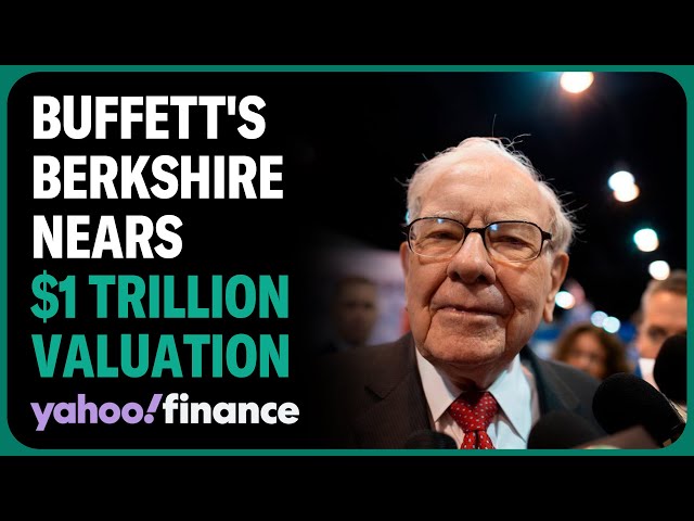 Warren Buffett's Berkshire Hathaway nears $1T valuation