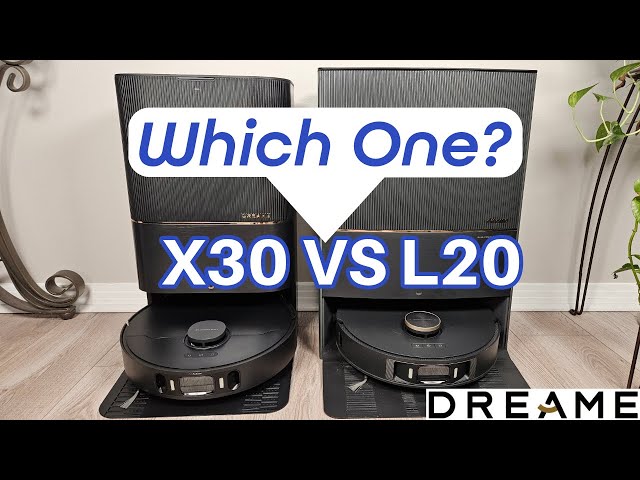 DREAME X30 VS L20 ..Which Ultra Robot Vacuum is Better?