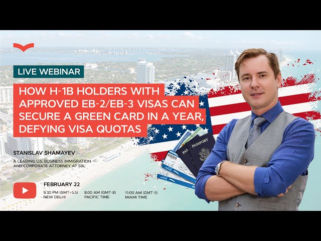 HOW H-1B HOLDERS WITH APPROVED EB-2/EB-3 VISAS CAN SECURE A GREEN CARD IN A YEAR DEFYING VISA QUOTAS