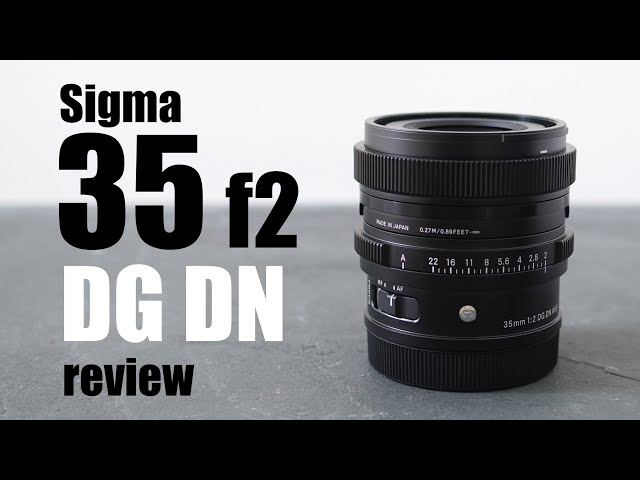 Sigma 35mm f2 DG DN review IN-DEPTH vs 35mm f1.2
