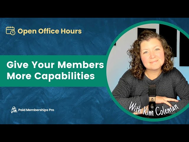 Give Your Members More Capabilities with Kim Coleman