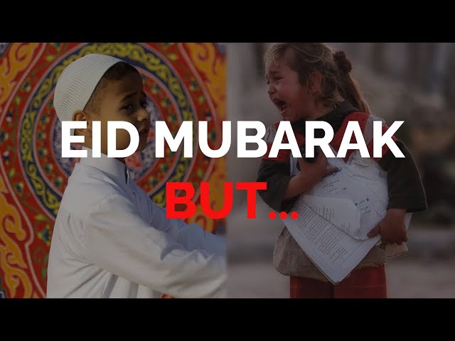 Eid Mubarak! But...