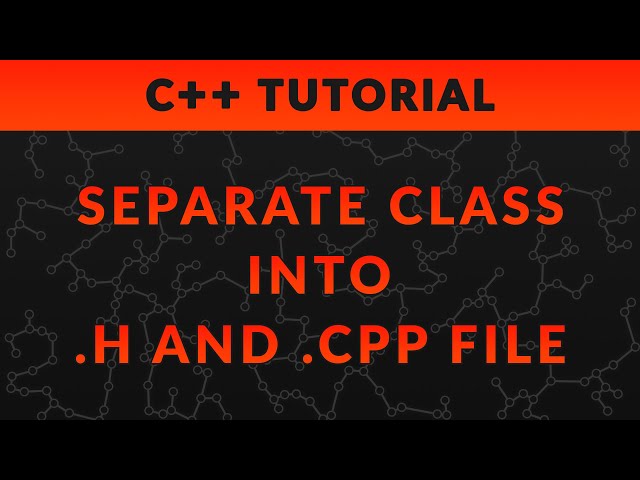 Header & Implementation File for C++ Classes | C++ Tutorial
