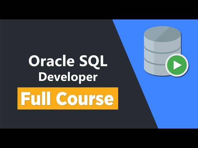 Oracle SQL Developer - Full Course