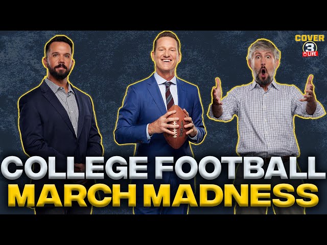 March Madness CFB Style! Who Wins The Bracket If The Football Teams Are Playing? | Cover 3 Podcast