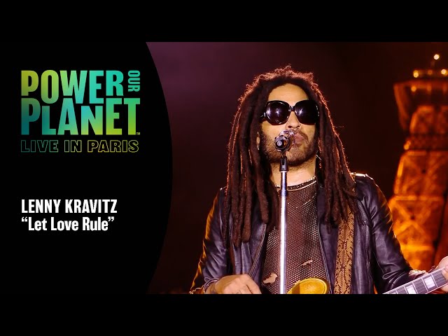 Lenny Kravitz Performs 'Let Love Rule' | Power Our Planet: Live in Paris