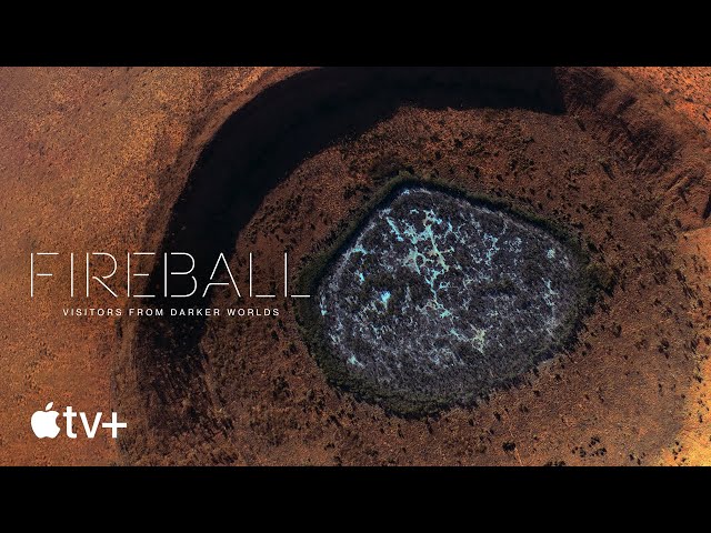 Fireball: Visitors From Darker Worlds — Official Trailer | Apple TV+