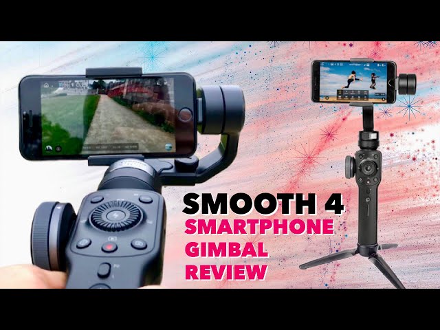 SMOOTH 4 - 3-Achsen Smartphone Gimbal für fantastische Aufnahmen -  TEST REVIEW - ZHIYUN