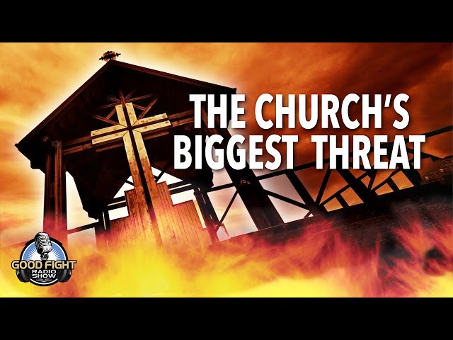 The Church's Greatest Threat