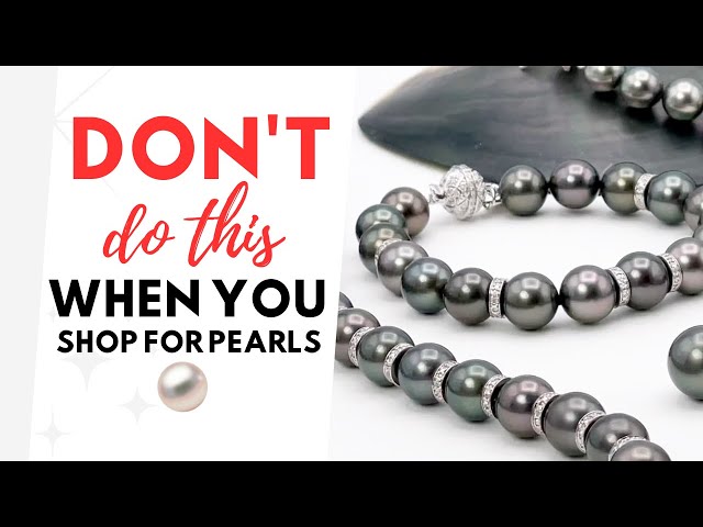 How NOT To Buy Pearls | #1 Mistake Shoppers Make ft. Pearl Paradise