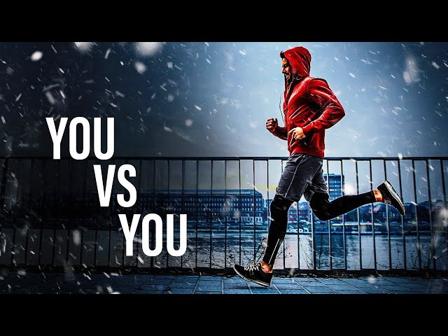 YOU VS YOU - Powerful Motivational Speeches | Morning Motivation