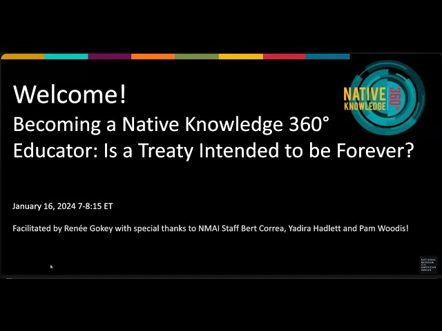 Becoming a Native Knowledge 360°Educator: Is a Treaty Intended to be Forever?