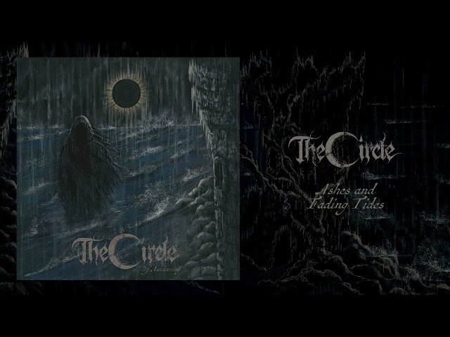 The Circle - Ashes and Fading Tides