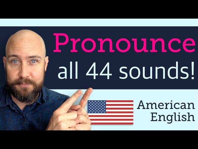 How to Say EVERY SOUND in American English | 44 Sounds of American English